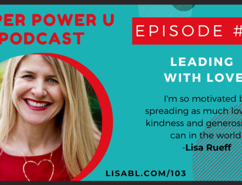 #103: Leading with Love with Lisa Rueff