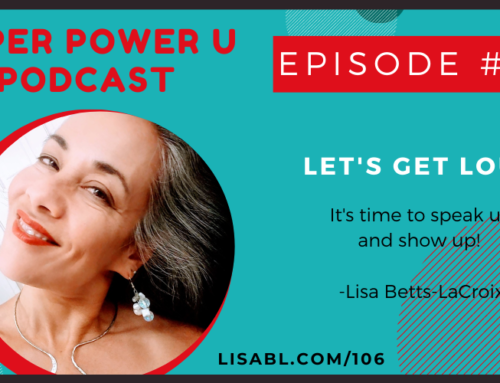 #106: Let’s Get Loud! with Lisa Betts-LaCroix